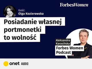 Podcast „Forbes Women”. Gościni: Olga Kozierowska, Fundacja Sukces Pisany Szminką