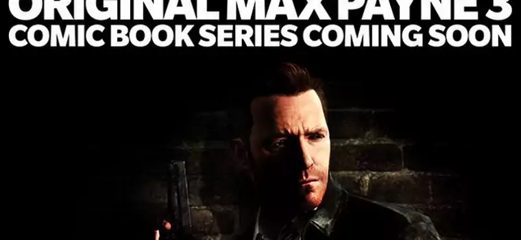 Czeka nas darmowy komiks Max Payne 3 od Marvela