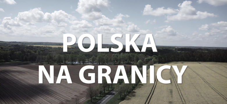 Polska na granicy. Premiera najnowszego reportażu multimedialnego Onetu