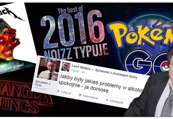 Podsumowaliśmy akcję #NOIZZtypuje. Oto, czym żyliśmy w 2016 roku