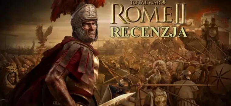 Recenzja Total War: Rome II
