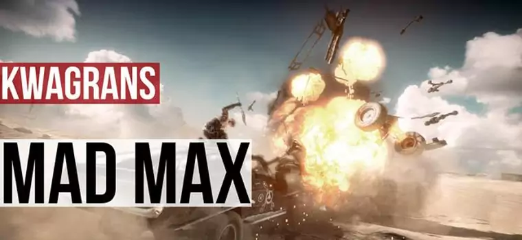 KwaGRAns: Mad Max