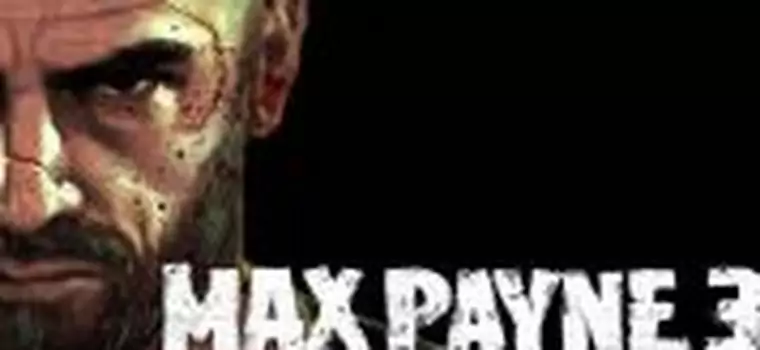 Gramy na żywo w Max Payne 3. Trup ściele się gęsto