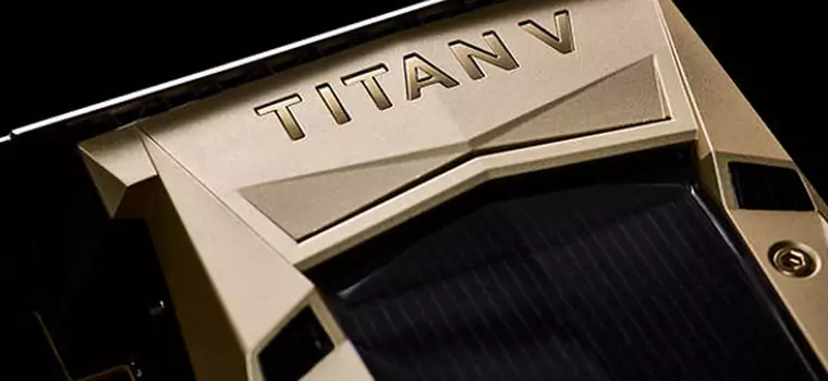 Nvidia Titan V to najpotężniejsza karta grafiki. Cena miażdży