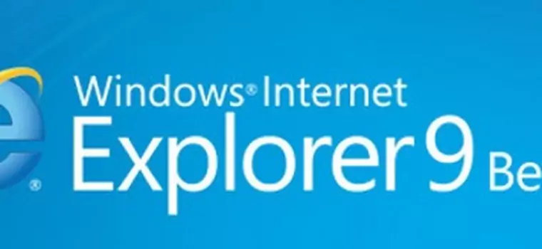 Internet Explorer 9 beta. Co musisz wiedzieć przed instalacją?