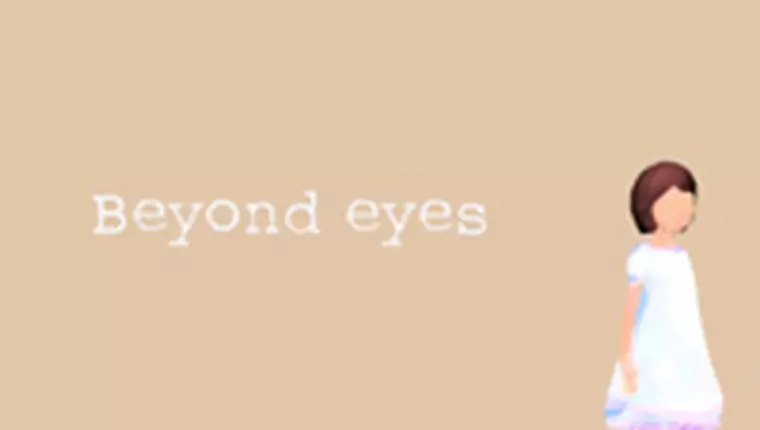 Beyond Eyes