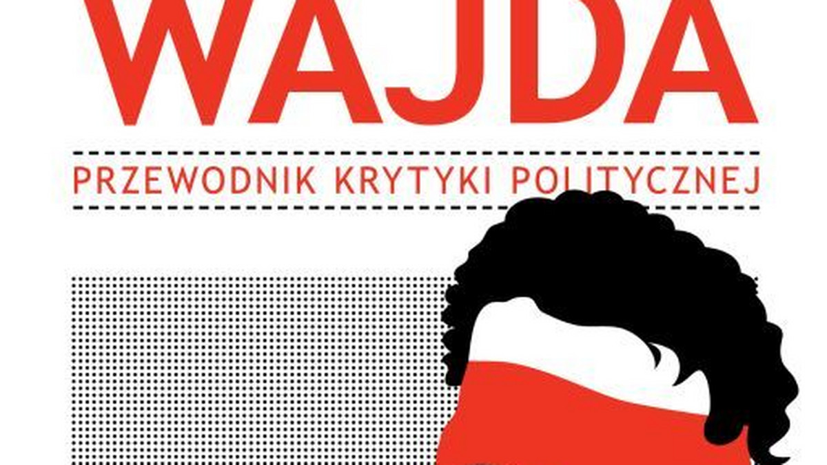 Wydany na te wakacje Przewodnik Krytyki Politycznej "Wajda" unaocznia czytelnikom, czym jest zjawisko beatyfikacji za życia. Najbardziej doceniany, w kraju i za granicą, polski reżyser, Andrzej Wajda otrzymuje nie tylko Oscara za całokształt twórczości, ale i Order Orła Białego. Nadmiar cukru może prowadzić do próchnicy, stąd też cierpka teza postawiona przez redaktora antologii, Jakuba Majmurka, aby pisać o Wajdzie bez hagiograficznych tendencji.