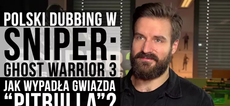 Sprawdziliśmy polski dubbing w Sniper: Ghost Warrior 3. Jak wypadł Piotr Stramowski, gwiazda "Pitbulla"?