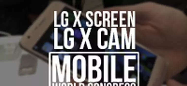 LG X Screen i LG X Cam - przyglądamy się średniakom LG z ciekawymi funkcjami [MWC 2016]
