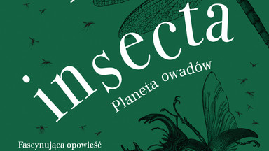 Anne Sverdrup-Thygeson, "Terra insecta. Planeta owadów" [FRAGMENT KSIĄŻKI]