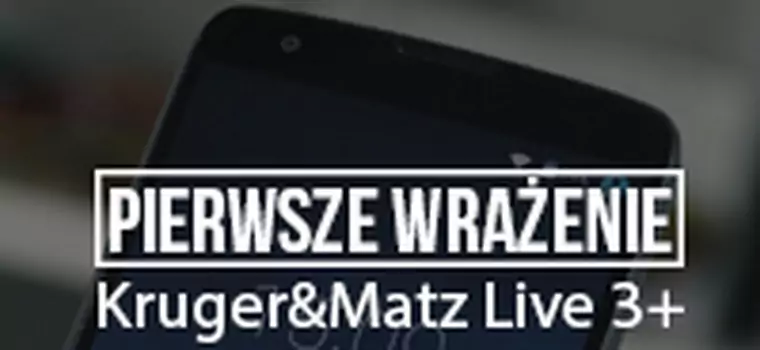 Pierwsze Wrażenie - Kruger&Matz Live 3+