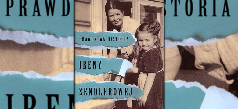"Prawdziwa historia Ireny Sendlerowej" Anna Mieszkowska [RECENZJA]