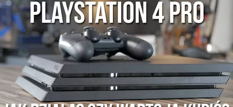 PlayStation 4 Pro - jak działa i czy warto ją kupić?