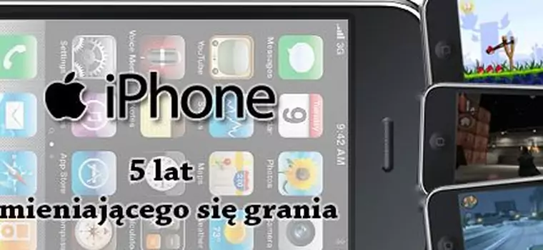 Wszystkiego najlepszego, iPhone! 5 lat zmieniającego się grania