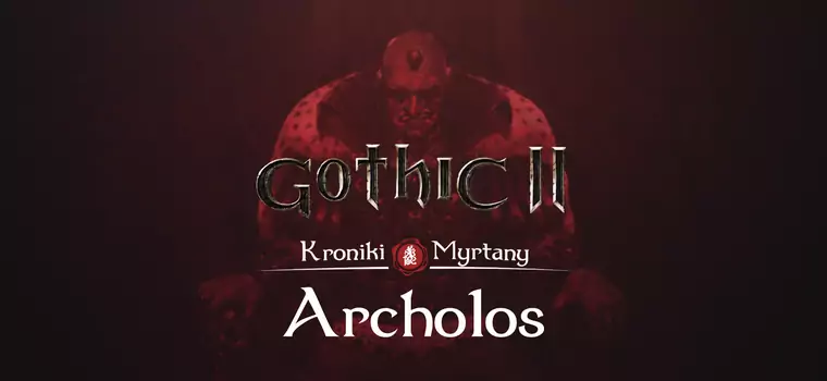 Grałem w Gothic II: Kroniki Myrtany. Powrót do “drewnianej” gry był przyjemniejszy, niż sądziłem