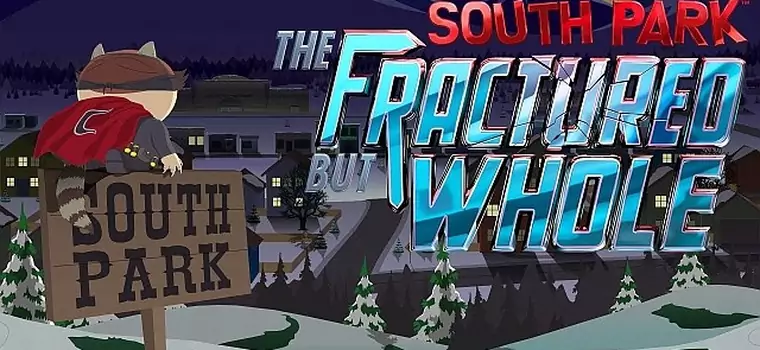 W tym roku nie zagramy w South Park: The Fractured But Whole