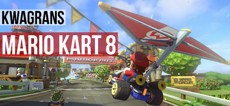 Kwagrans: gramy w Mario Kart 8