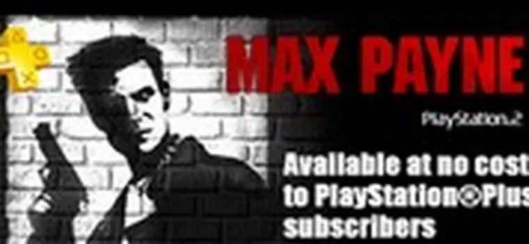 Max Payne za darmo. Gdzie? na PS Plus