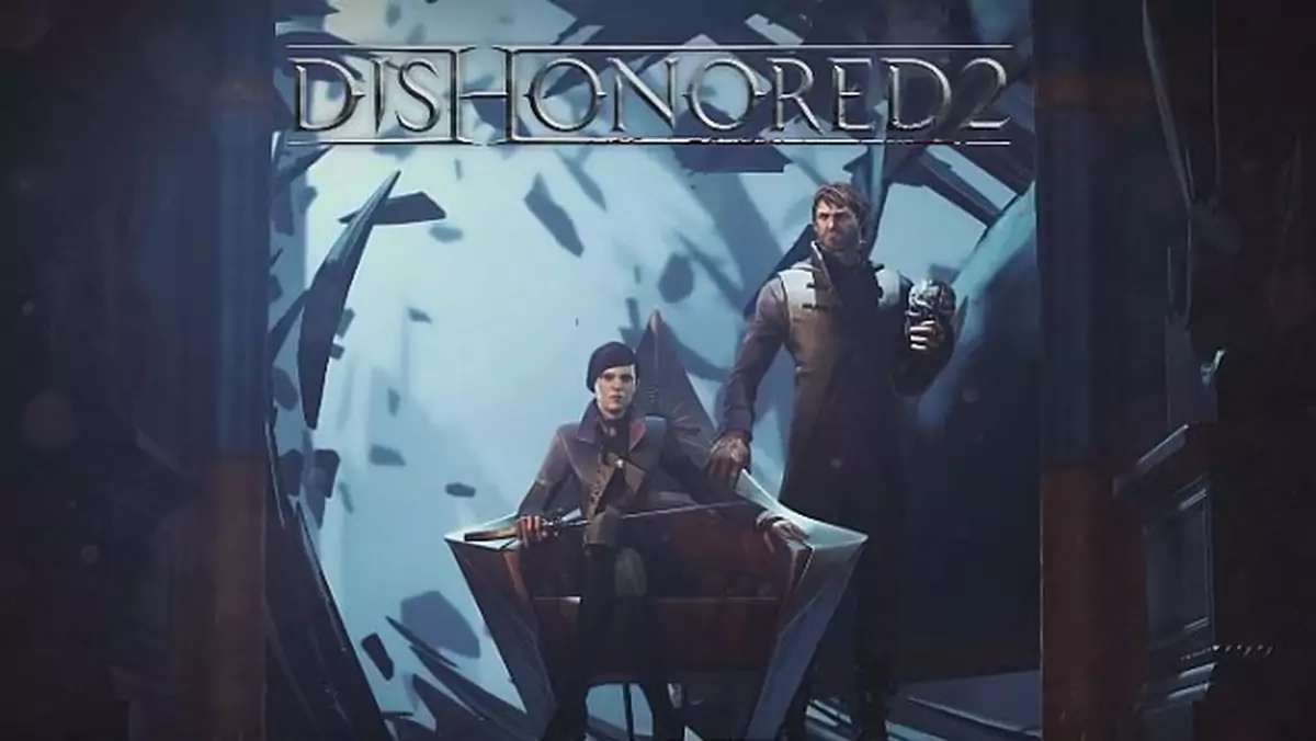 Dishonored 2 - Corvo i Emily w akcji na długich filmikach z rozgrywką