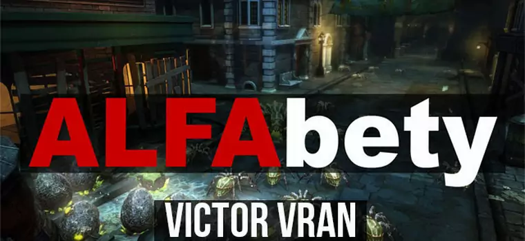 ALFAbety #6 – Victor Vran