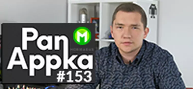 Najciekawsze aplikacje na Androida: Pan Appka #153