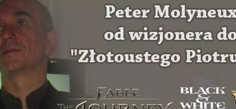 Peter Molyneux - od wizjonera do "Złotoustego Piotrusia"