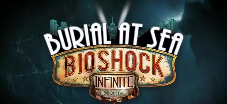 Zwiastun Bioshock: Infinite - DLC Burial at Sea
