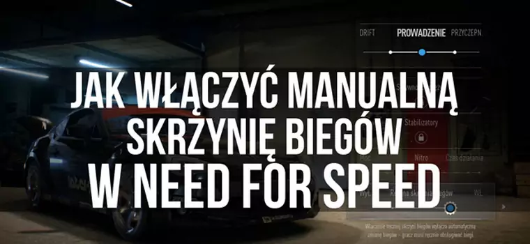 Jak włączyć manualną skrzynię biegów w Need for Speed?