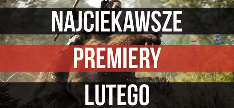 Premiery gier - luty 2016