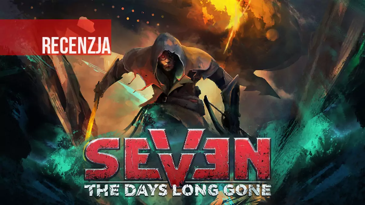 Recenzja Seven: The Days Long Gone. Świetny pomysł to za mało