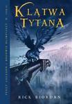Percy Jackson i bogowie olimpijscy - Klątwa Tytana - Rick Riordan
