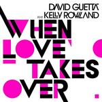 When Love Takes Over (Kelly Rowland)