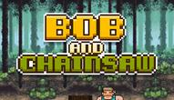 Juego: Bob and Chainsaw