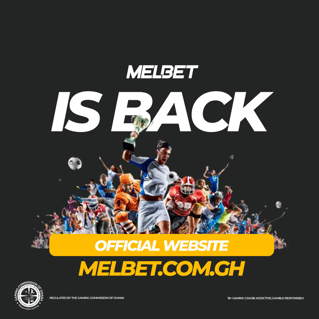 Melbet Ghana is back
