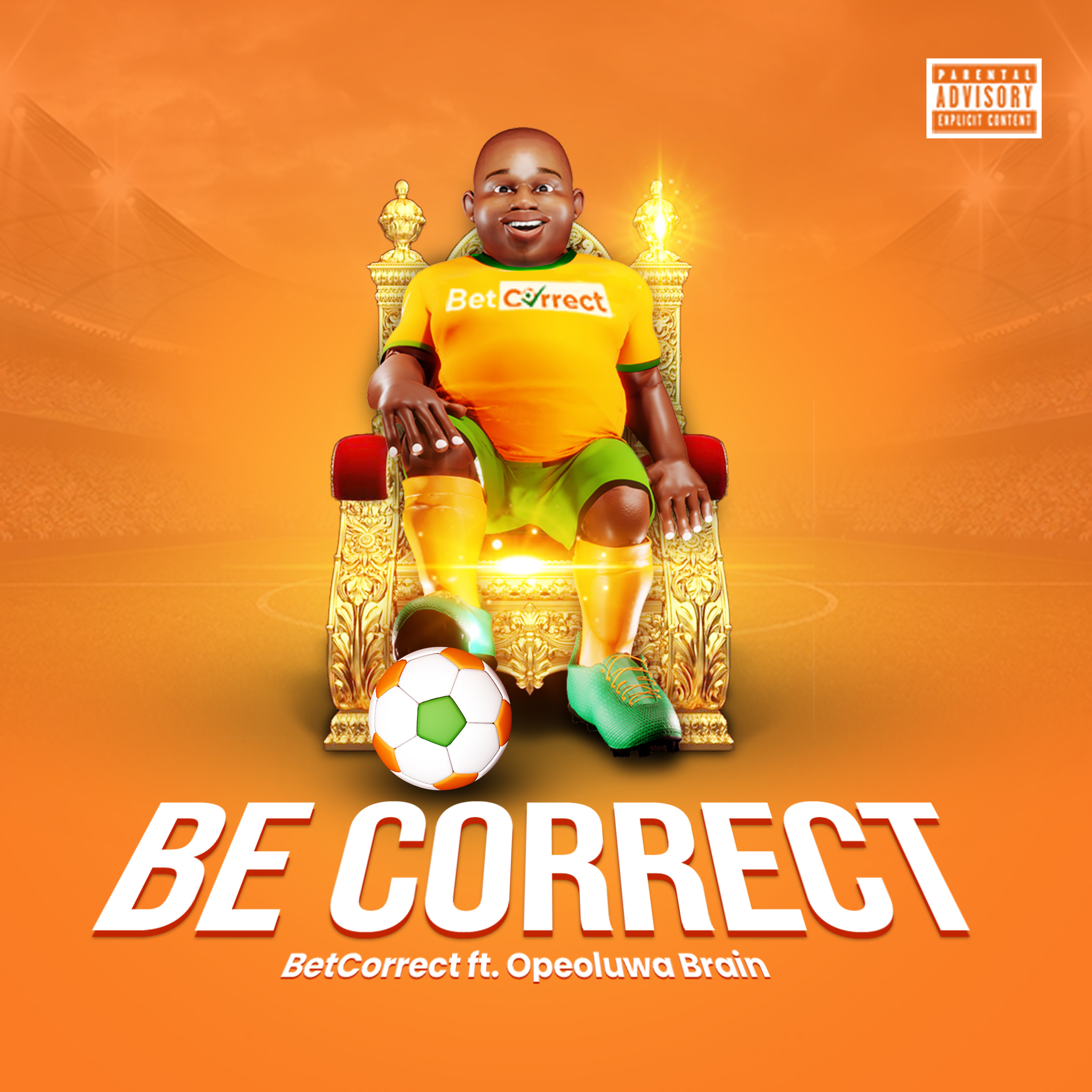 BetCorrect - Be Correct ft. Opeoluwa Brain