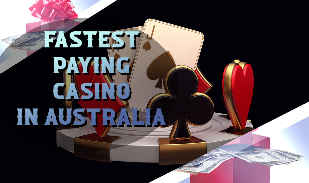 Fast Paying Casinos Online In 2023 - Updated List Of Instant Withdrawal  Casino In Australia