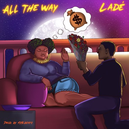 Lade - 'All The Way'