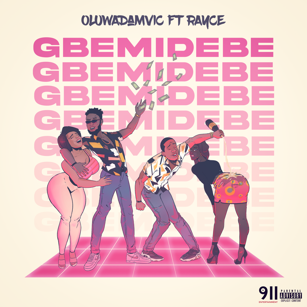 Oluwadamvic feat Rayce - 'Gbemidebe'