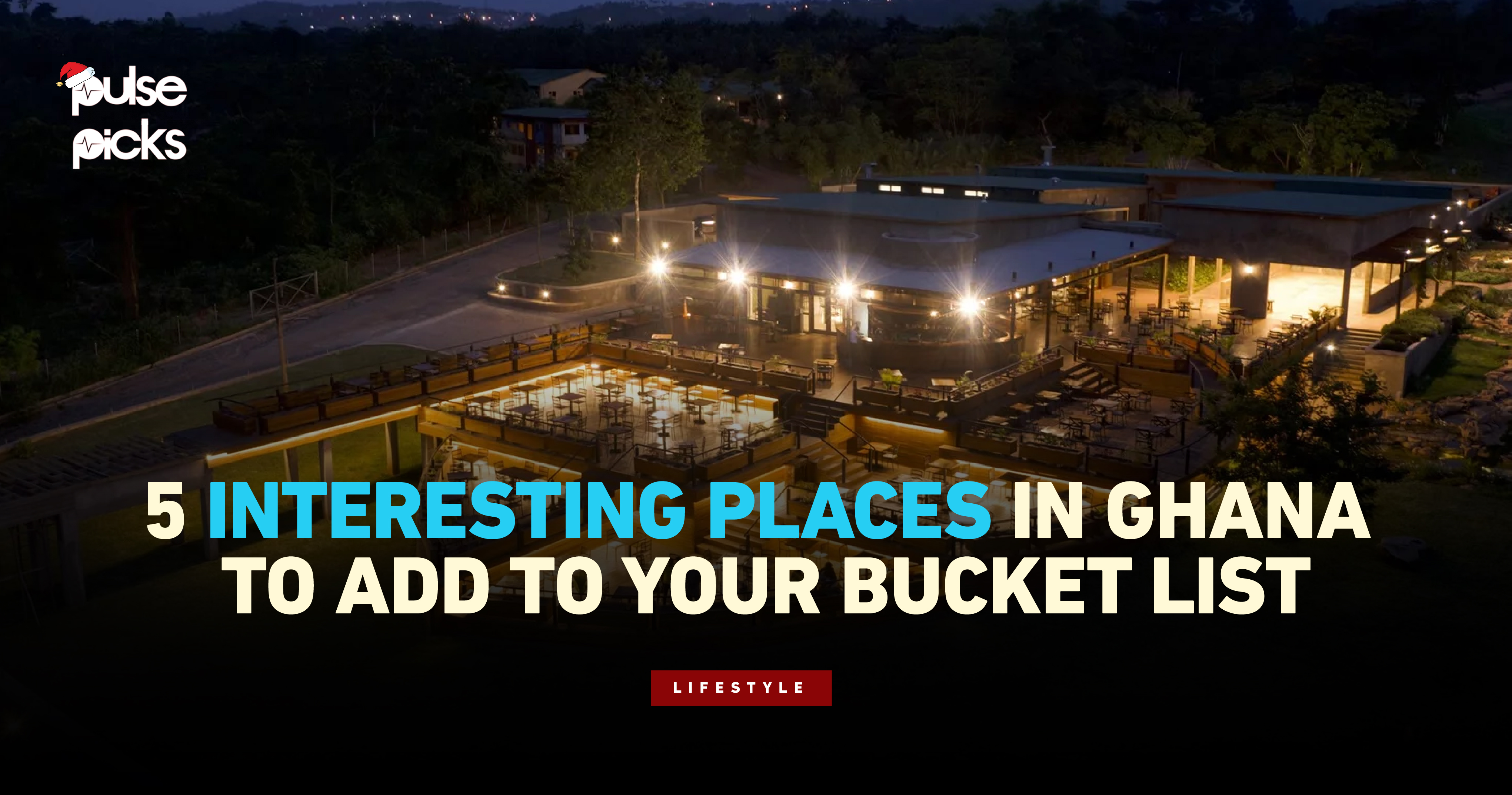 5 interesting places in Ghana to add to your bucket list