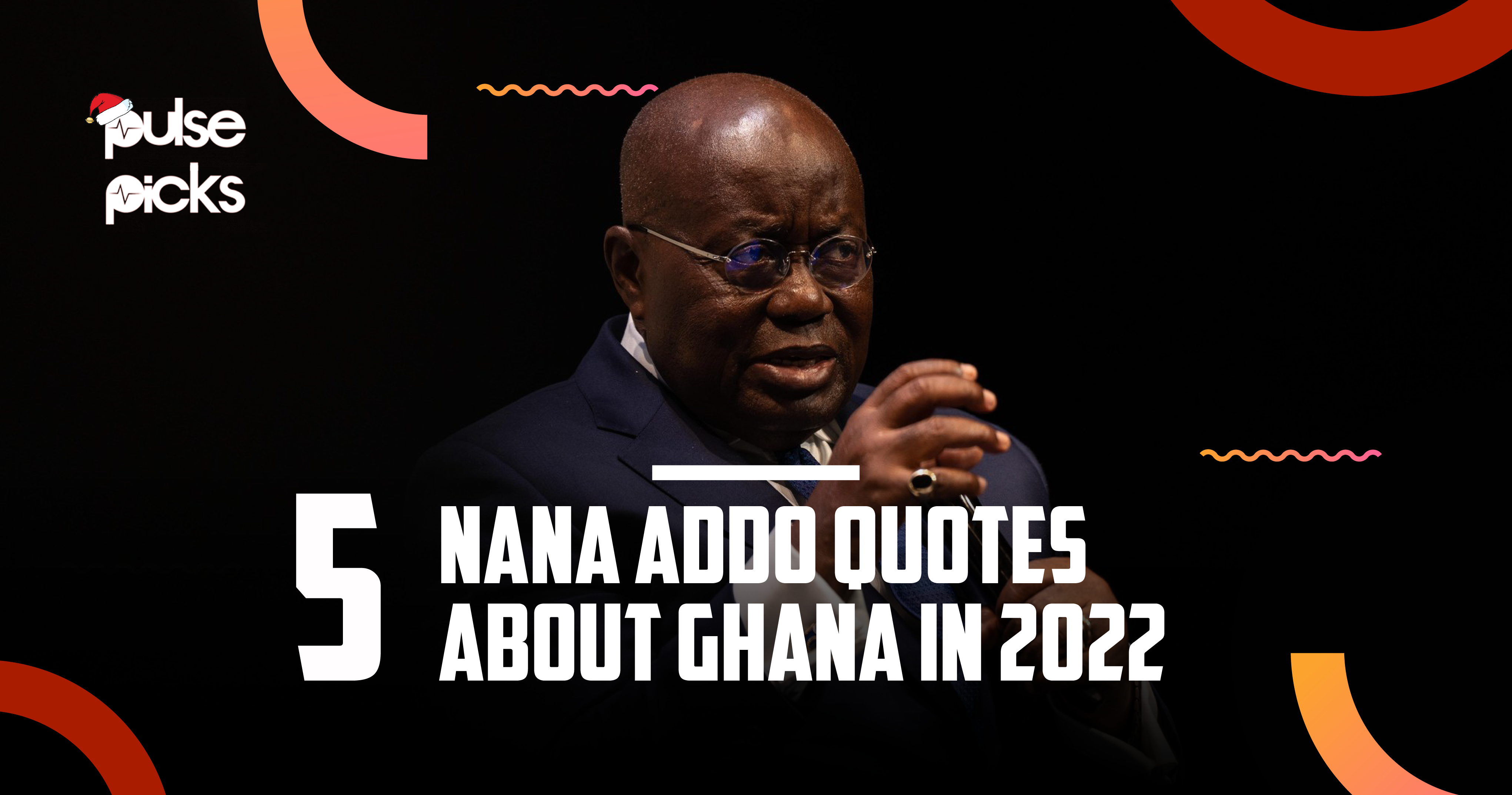 5 Nana Addo quotes about Ghana in 2022