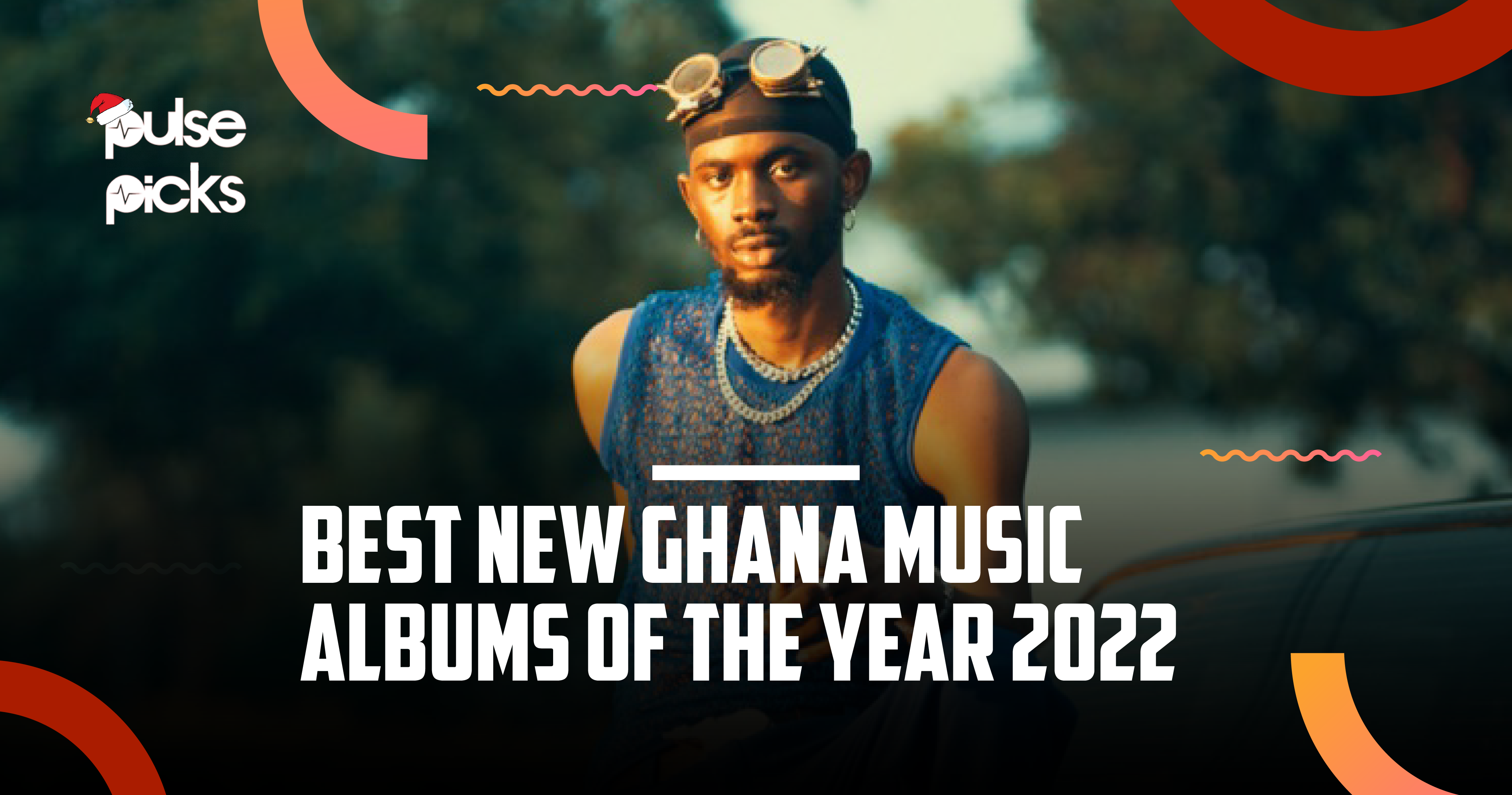 Best new Ghana Music Albums of the year 2022