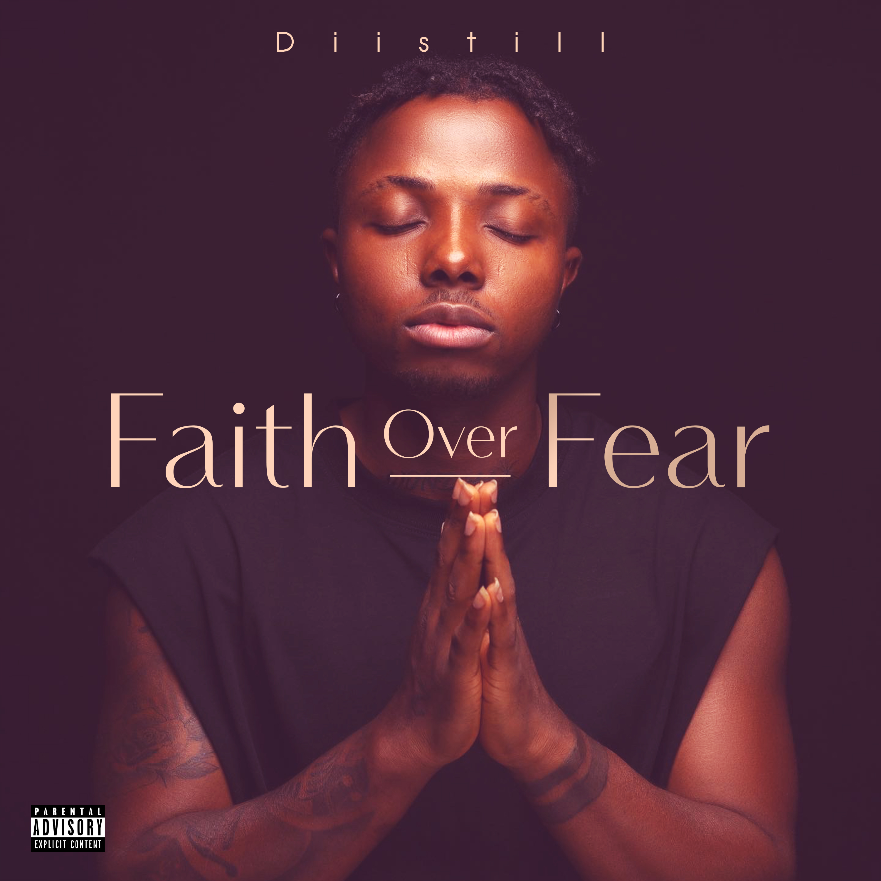 Diistill - 'Faith Over Fear'