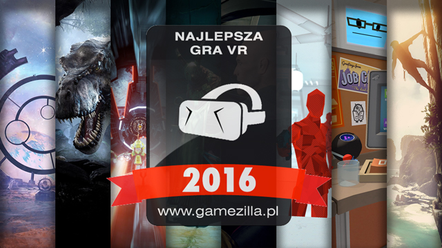 Najlepsze gry roku 2016: gry VR. Wyniki głosowania czytelników