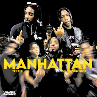 Teezee X Cruel Santino - 'Manhattan'