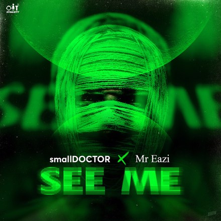 Small Doctor, Mr Eazi - 'See Me'