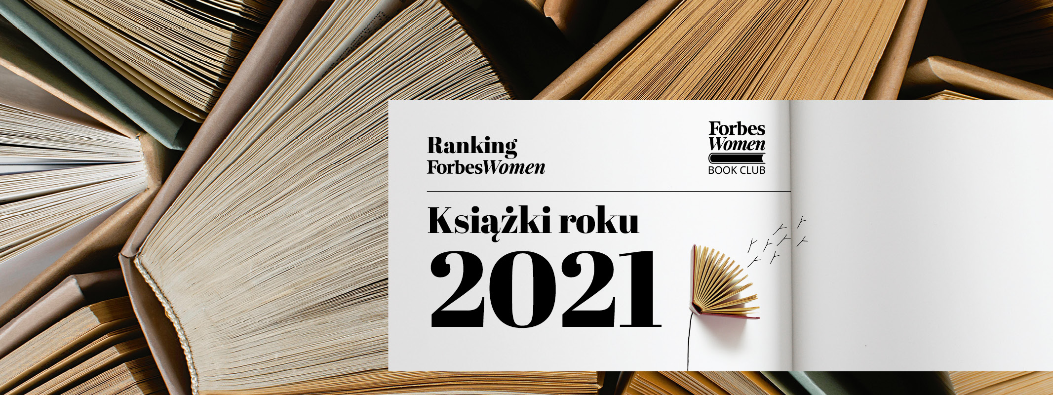 Najchętniej czytane książki 2021 w kategoriach biznes, biografie, rozwój  osobisty, psychologia - forbeswomen - Forbes.pl