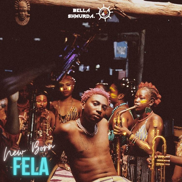 Bella Shmurda - New Born Fela Song Art