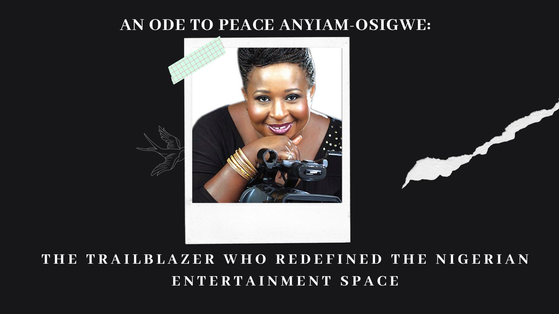 Peace Anyiam-Osigwe: Ode to trailblazer who redefined Nigerian entertainment space