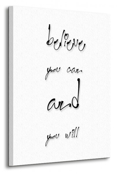 Nice wall Believe you can and you will - obraz na płótnie CS3010