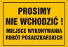 TD OA014 Tablica budowlana PROSIMY NIE WCHODZIĆ MIEJSCE WYKONYWANIA ROBÓT POSADZ